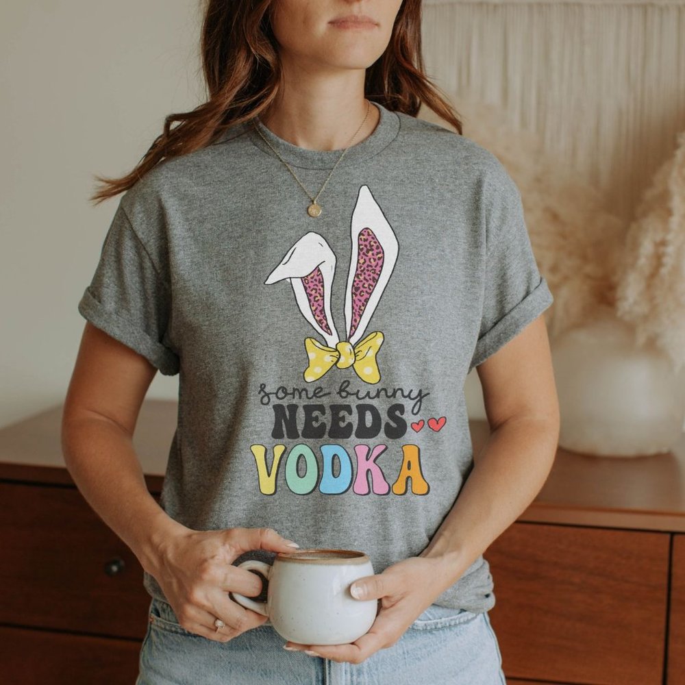 Easter T-Shirt for Women, Some Bunny Needs Vodka